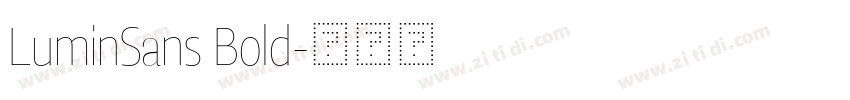 LuminSans Bold字体转换 LuminSans Bold字体转换